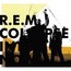 Collapse Into Now - R.E.M.