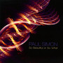 So Beautiful Or So What - Paul Simon