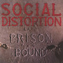 Prison Bound - Social Distortion