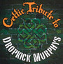 Celtic Tribute To Dropkick Murphys - Tribute to Dropkick Murphys