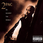 Me Against The World - 2PAC