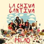 Pelao - La Chiva Gantiva