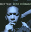 Blue Train - John Coltrane