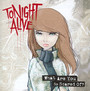 What Are You So Scared Of - Tonight Alive