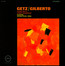 Getz & Gilberto - Stan  Getz  / Gilberto  Joao 