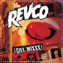 Got Mixxx - Revolting Cocks