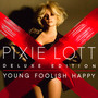 Young Foolish Happy - Pixie Lott