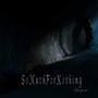 Livsgnist - So Much For Nothing