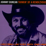 Thinkin' Of A Rendezvous  Columbia Country Hits 1969-1980 - Johnny Duncan