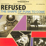 The Shape Of Punk To Come - Refused
