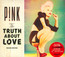 The Truth About Love - Pink The Truth About Love - Pink