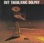 Out There - Eric Dolphy