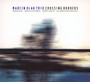 Crossing Borders - Marcin  Olak Trio