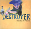Trouble In Dreams - Destroyer