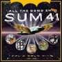 All The Good SH--: 14 Solid Gold Hits - Sum 41