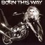 Born This Way - Lady Gaga Born This Way - Lady Gaga