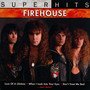 Super Hits - Firehouse