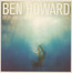 Every Kingdom - Ben Howard