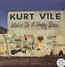 Waking On A Pretty Daze - Kurt Vile Waking On A Pretty Daze - Kurt Vile