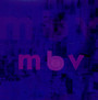 MBV - My Bloody Valentine