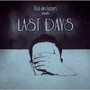 Presents Last Days - Klub Des Loosers