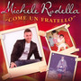 Come Un Fratello - Michele Rodella