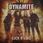 Lock N Load - Dynamite