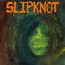Slipknot - Slipknot Slipknot - Slipknot
