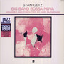 Big Band Bossa Nova - Stan Getz