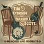 Memories & Moments - O'Brien & Darrell Scott, Tim