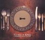 Cannibals With Cutlery - To Kill A King
