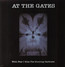 With Fear I Kiss The Burning Darkness - At The Gates