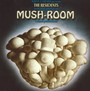 Mush-Room - The Residents