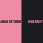 In Die Nacht - Asmus Tietchens