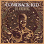 Die Knowing - Comeback Kid Die Knowing - Comeback Kid