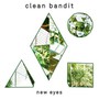 New Eyes: Special - Clean Bandit
