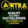 Tha Streetz Iz A Mutha - Kurupt  /  Daz Dillinger