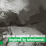 Inspired By Lutosławski - Grażyna Auguścik  -Orchestra-