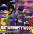 Dat Whoopty Woop - Soopafly