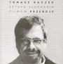 Sztuka Słuchania Filmów. Przeboje - Tomasz    Raczek 