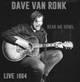 Hear Me Howl: Live 1964 - Dave Van Ronk 