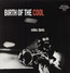 Birth Of The Cool - Miles Davis
