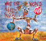 What The World Needs Now - Public Image Limited