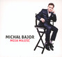 Moja Miłość - Michał Bajor