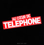 Au Coeur De Telephone - Telephone