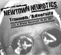 Triumph Over Adversity - Newtown Neurotics