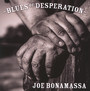 Blues Of Desperation - Joe Bonamassa