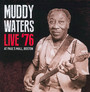Live '76 At Paul's Mall - Muddy Waters