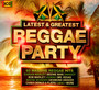Reggae Party - Latest & Greatest - Latest & Greatest   