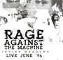 Irvine Meadows Live June '95 - Rage Against The Machine